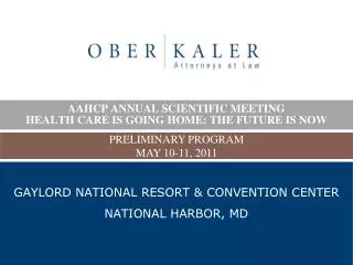 AAHCP ANNUAL SCIENTIFIC MEETING HEALTH CARE IS GOING HOME: THE FUTURE IS NOW