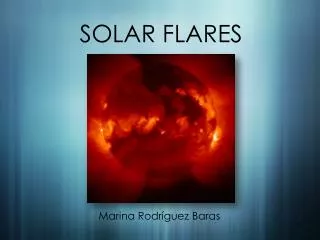 SOLAR FLARES