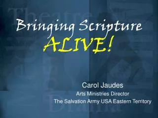 Bringing Scripture ALIVE!