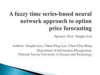 A fuzzy time series-based neural network approach to option price forecasting