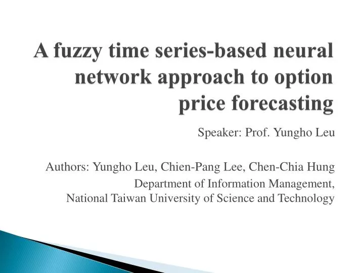 a fuzzy time series based neural network approach to option price forecasting