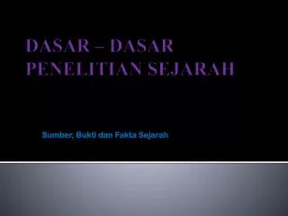 sumber bukti dan fakta sejarah