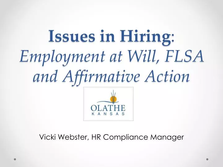 issues in hiring employment at will flsa and affirmative action