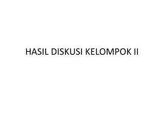 hasil diskusi kelompok ii