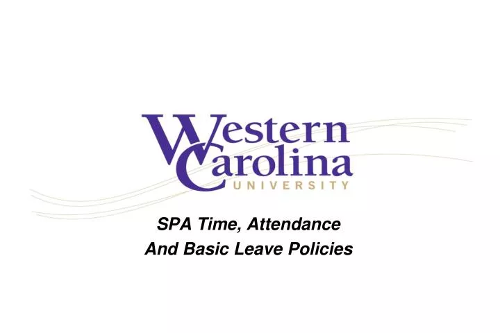 spa time attendance and basic leave policies