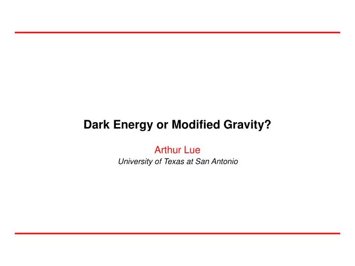 dark energy or modified gravity