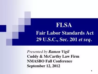 FLSA Fair Labor Standards Act 29 U.S.C., Sec. 201 et seq .