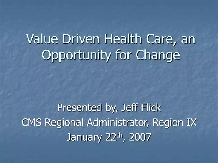 value driven health care an opportunity for change