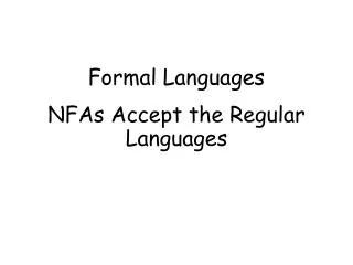 Formal Languages NFAs Accept the Regular Languages