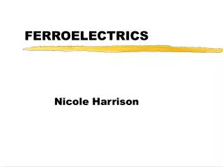 FERROELECTRICS