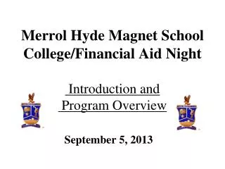 Merrol Hyde Magnet School College/Financial Aid Night Introduction and Program Overview