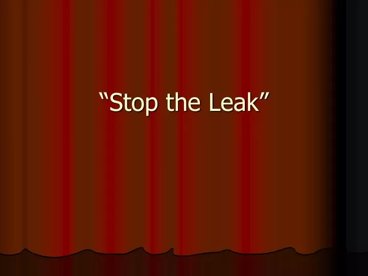 stop the leak