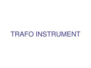 trafo instrument