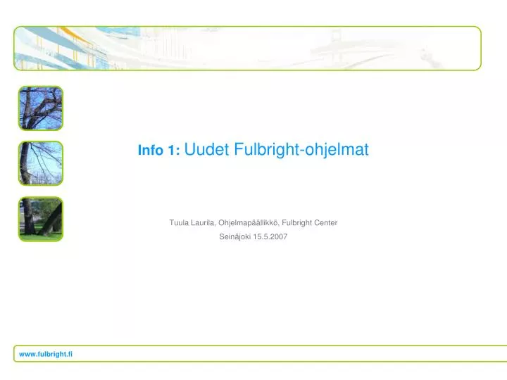 info 1 uudet fulbright ohjelmat