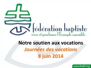 Notre soutien aux vocations Journées des vocations 8 juin 2014