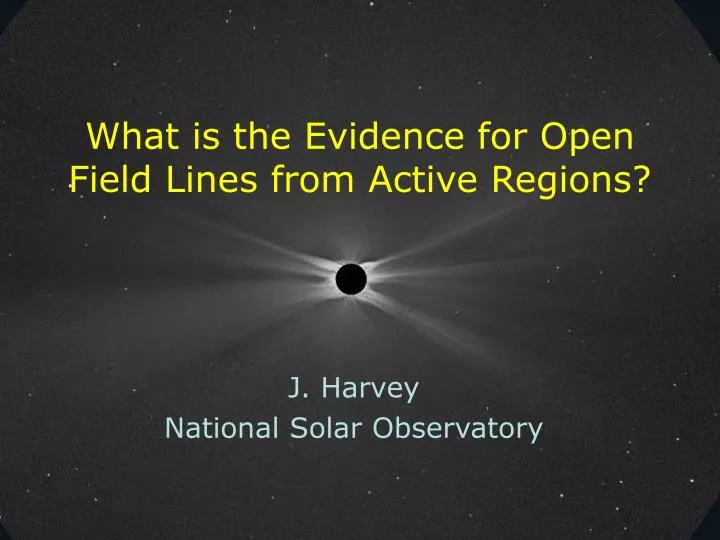 what is the evidence for open field lines from active regions