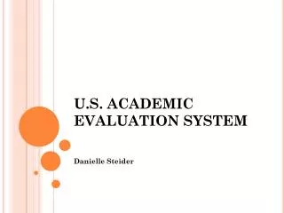 U.S. ACADEMIC EVALUATION SYSTEM