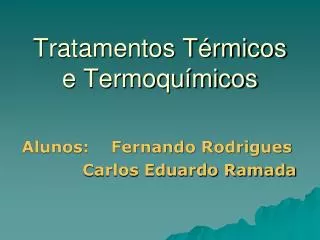 tratamentos t rmicos e termoqu micos