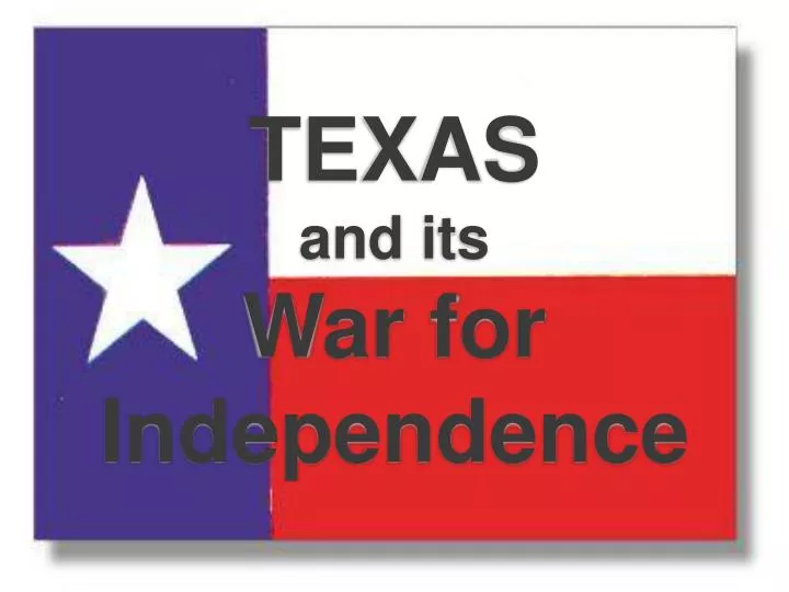 texas and its war for independence