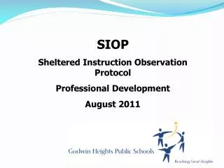 SIOP Sheltered Instruction Observation Protocol Professional Development August 2011