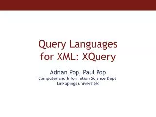 Query Languages for XML: XQuery