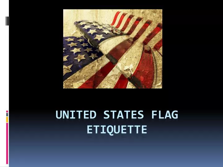united states flag etiquette