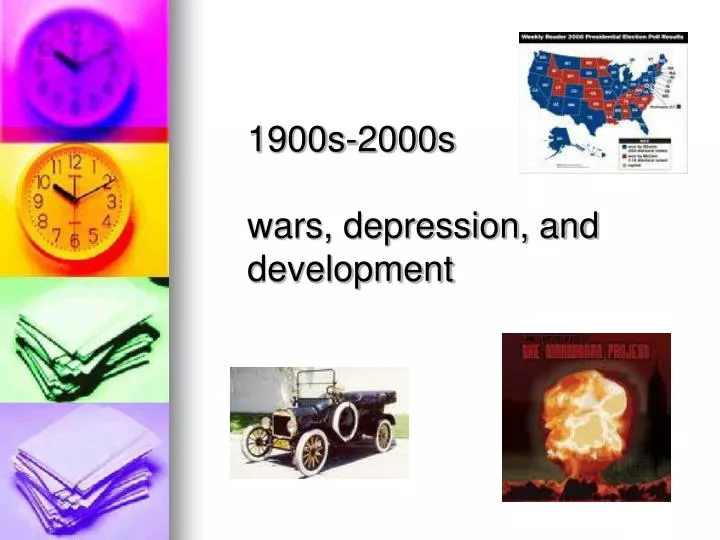 1900s 2000s wars depression and development