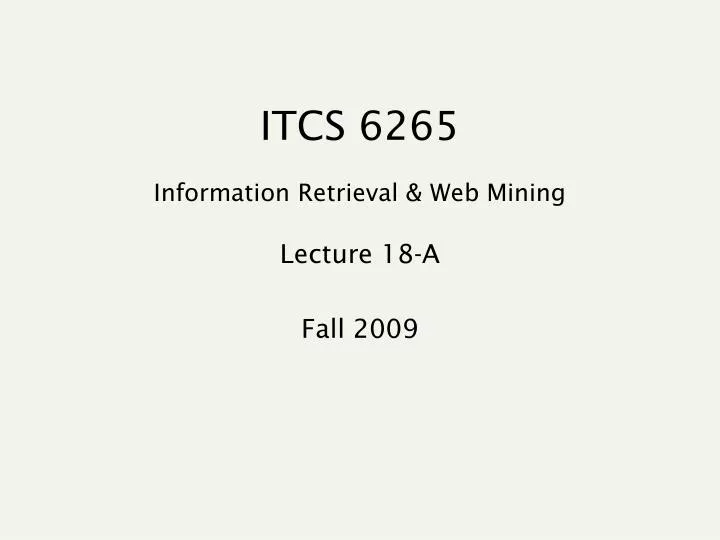 itcs 6265 information retrieval web mining
