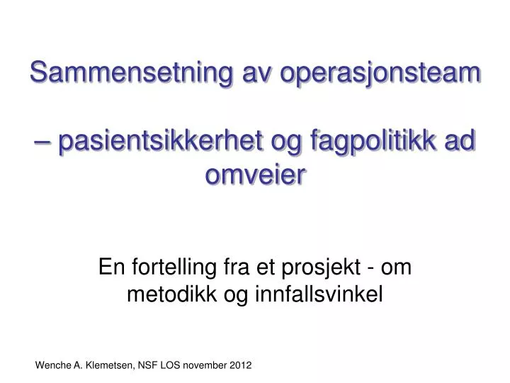 sammensetning av operasjonsteam pasientsikkerhet og fagpolitikk ad omveier