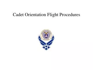 Cadet Orientation Flight Procedures
