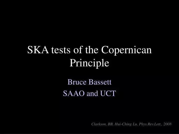 ska tests of the copernican principle