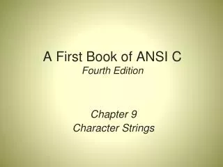 A First Book of ANSI C Fourth Edition