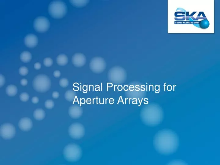 signal processing for aperture arrays