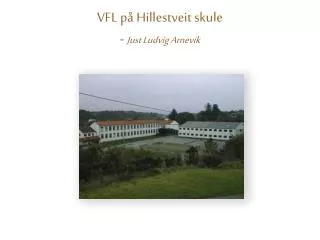 vfl p hillestveit skule just ludvig arnevik