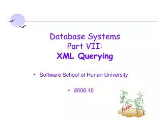 Database Systems Part VII: XML Querying