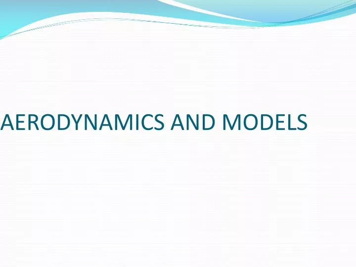 aerodynamics and models