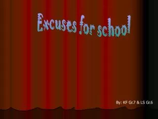 Excuses for school