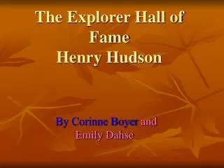 The Explorer Hall of Fame Henry Hudson