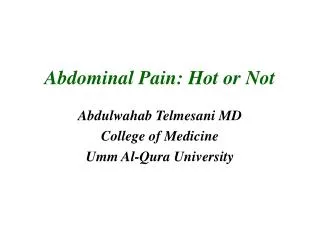 Abdominal Pain: Hot or Not