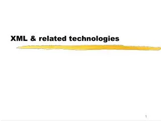 XML &amp; related technologies