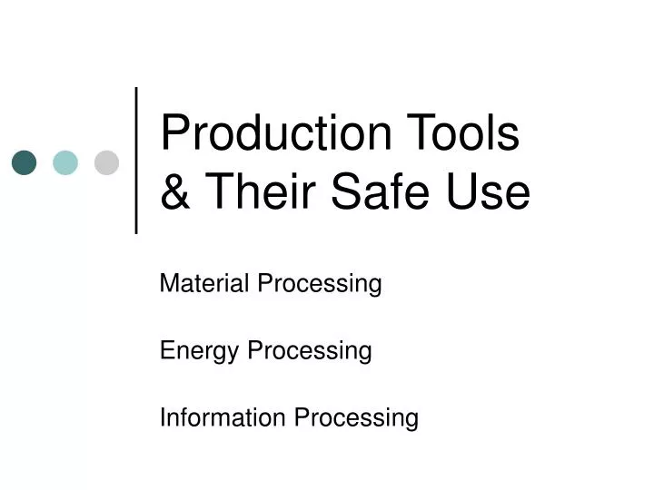 production tools their safe use