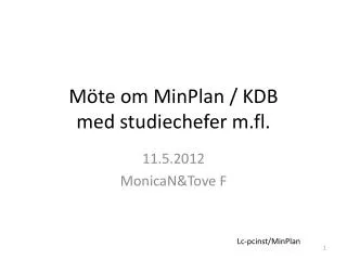 m te om minplan kdb med studiechefer m fl
