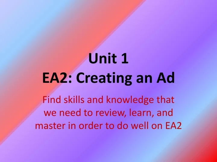 unit 1 ea2 creating an ad