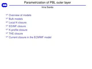 Parametrization of PBL outer layer Irina Sandu