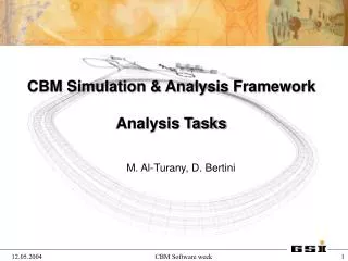 CBM Simulation &amp; Analysis Framework Analysis Tasks