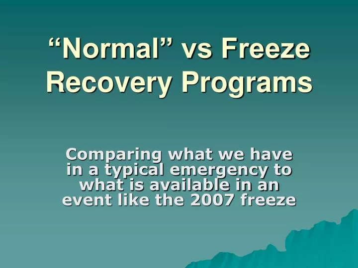 normal vs freeze recovery programs