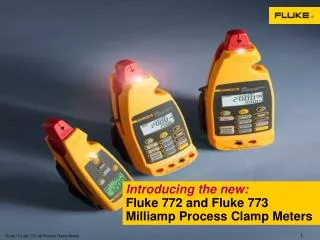 Introducing the new: Fluke 772 and Fluke 773 Milliamp Process Clamp Meters