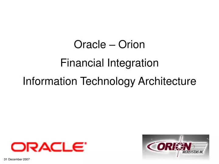 oracle orion financial integration information technology architecture