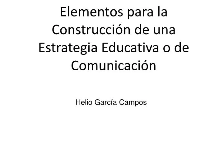 elementos para la construcci n de una estrategia educativa o de comunicaci n