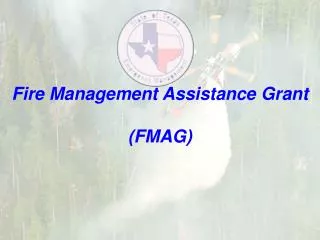 Fire Management Assistance Grant (FMAG)